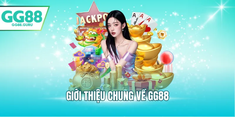 Giới thiệu chung về GG88