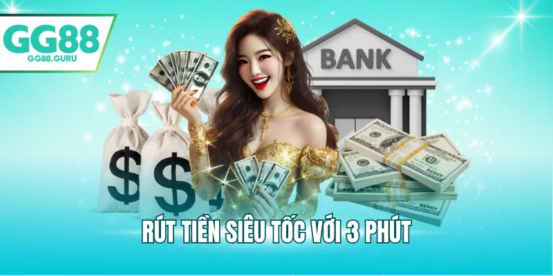 Rút tiền siêu tốc với 3 phút